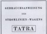 Gebrauchsaweisung des atromlinien - wagens Tatra type 87