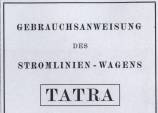 Gebrauchsaweisung des atromlinien - wagens Tatra type 87